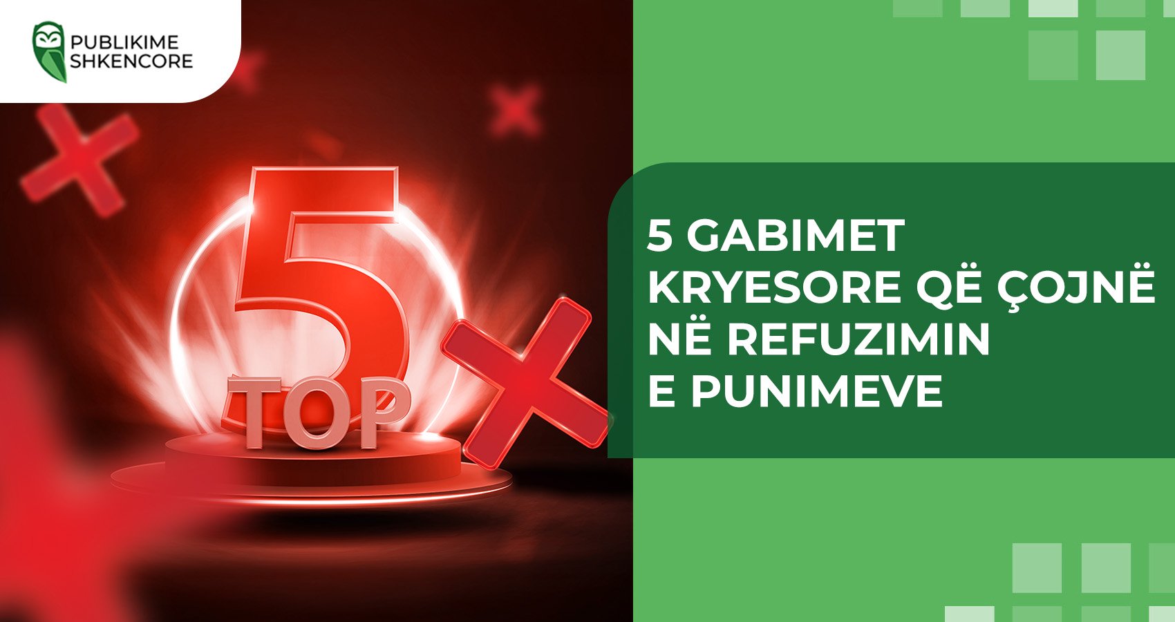 5 gabimet kryesore që çojnë në refuzimin e punimeve kërkimore