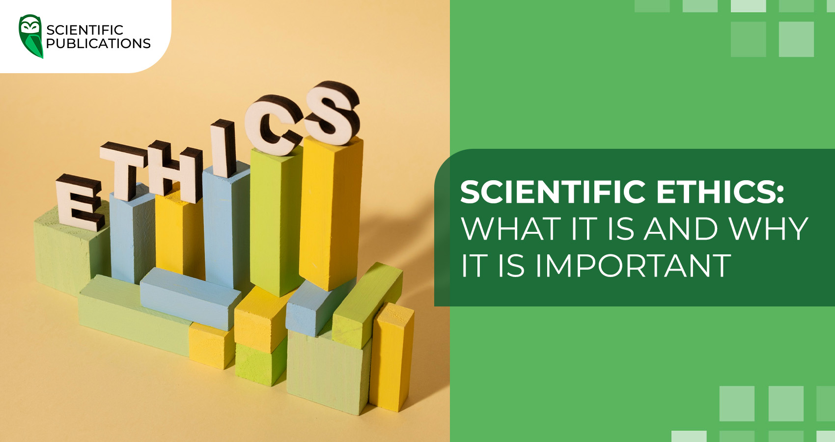 Scientific ethics: What it is and why it is important