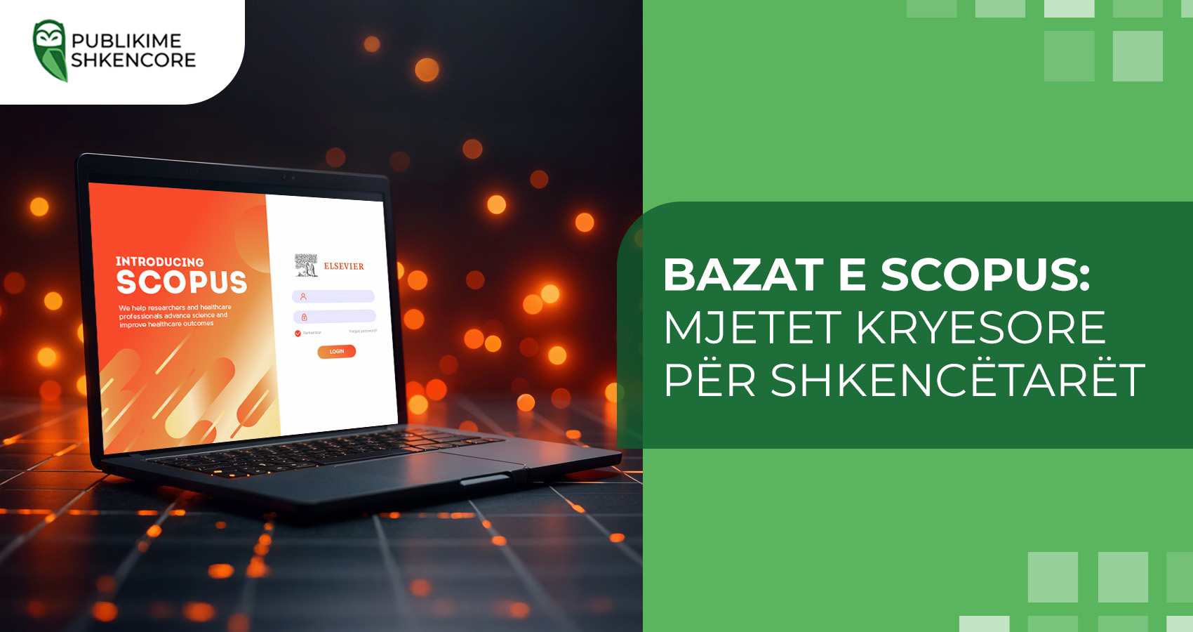 Bazat e Scopus: Mjetet kryesore për shkencëtarët