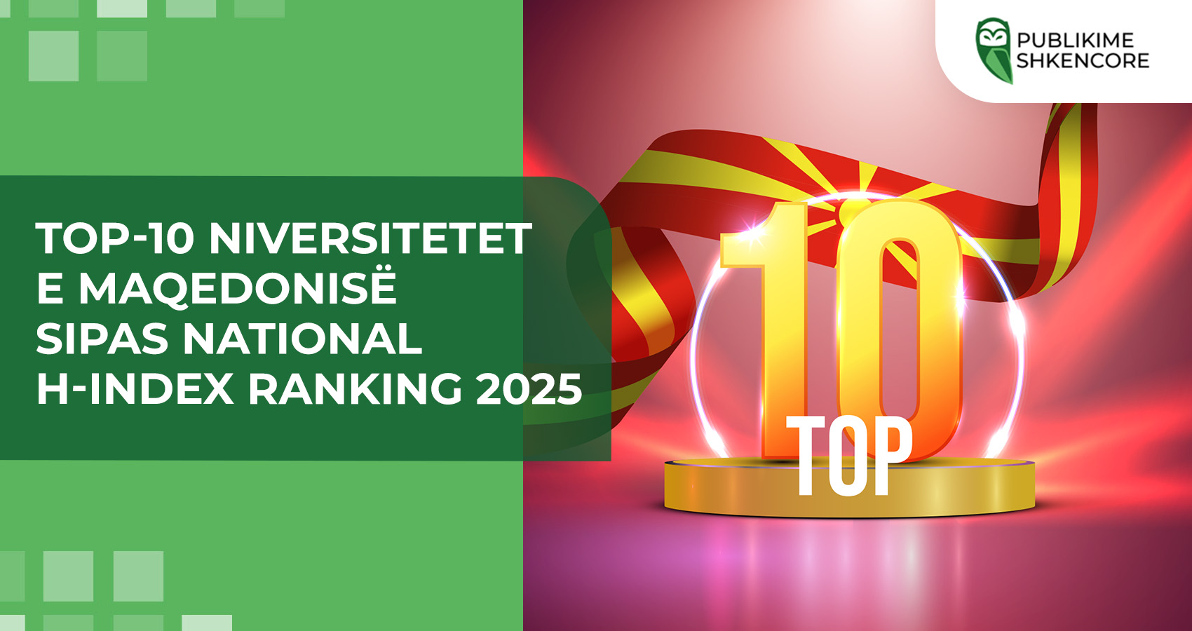 TOP-10 universitetet e Maqedonisë sipas National H-index Ranking 2025