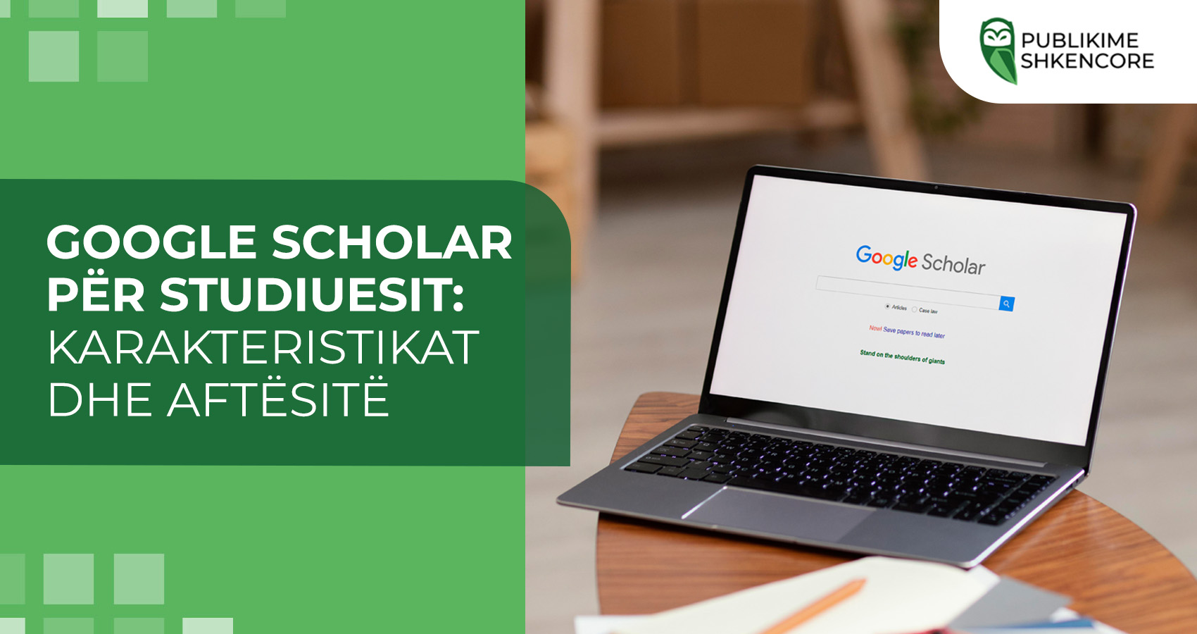 Google Scholar për studiuesit: karakteristikat dhe aftësitë